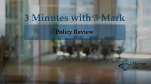 3 Minutes with 3 Mark 'Policy Review' by Rosanne Kaufmann