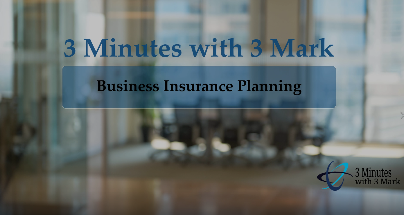3 Minutes with 3 Mark - Business Life Insurance Planning - The Notice & Consent Requirement Of The Internal Revenue Code