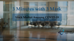 3 Minutes with 3 Mark - Stock Market Amoung COVID-19 - Scott Meyers - Thumbnail